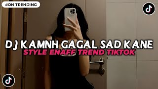 Download Lagu DJ KAMNH GAGAL SAD KANE STYLE ENAFF TREND TIKTOK 2025 YANG KALIAN CARI MP3 Download Lagu DJ KAMNH GAGAL SAD KANE STYLE ENAFF TREND TIKTOK 2025 YANG KALIAN CARI MP3