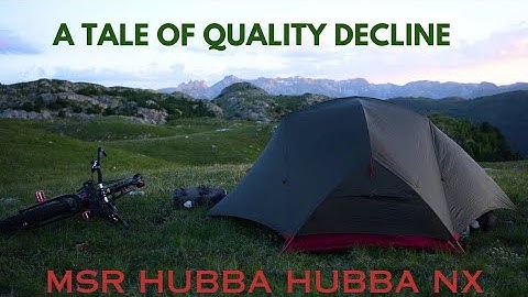 MSR Hubba Hubba NX tent long term review: not what it used to be