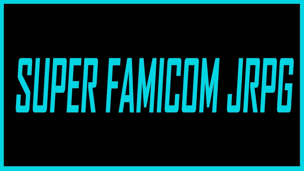 Best Super Famicom JRPG Music - SNESdrunk