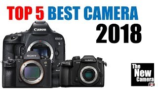 Top 5 Best Camera 2018