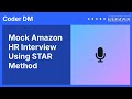 Mock Amazon HR Interview Using STAR Method | Real Example by Coder DM