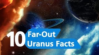 10 Far-Out Uranus Facts