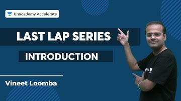 Last Lap Series Introduction | JEE Mains August attempt | Vineet Loomba | Accelerate