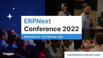 ERPNext Conference 2022 is here! 🎊💃