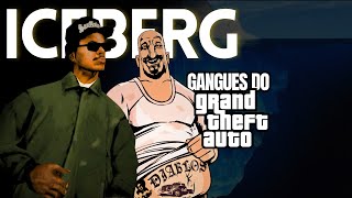 O Iceberg das Gangues do GTA