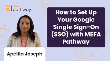 How to Set Up Your Google Single Sign-On (SSO) with MEFA Pathway