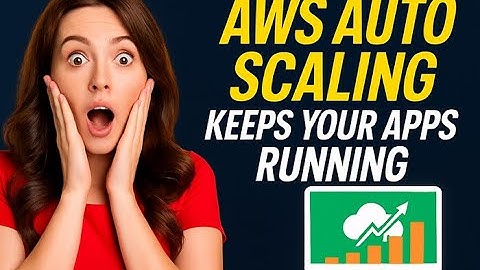 How AWS Auto Scaling Keeps Your Apps Running Smoothly