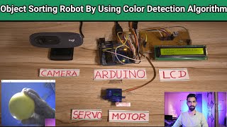 Object Sorting Robot Using color Detection Algorithm | Arduino arduino project color sorting machine