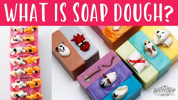 What Is Soap Dough?  Sorcery Soap: Soap Dough
