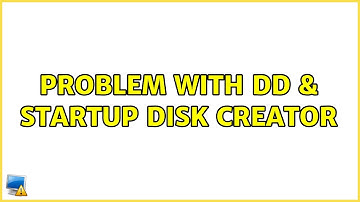 Ubuntu: Problem with DD & Startup disk creator
