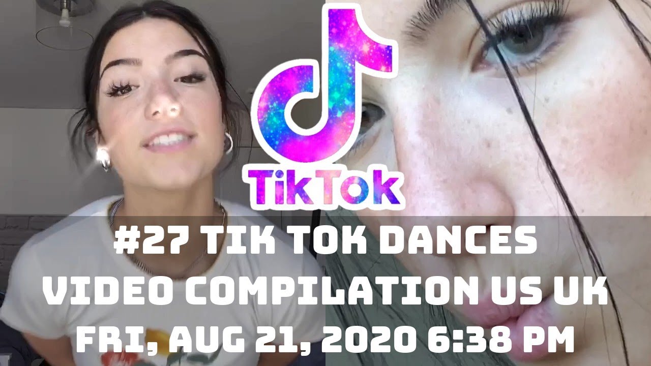 27 TIK TOK DANCES VIDEO COMPILATION US UK 21st August 2020 YouTube