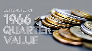1966 Quarter in Your Pocket? Check For THIS!