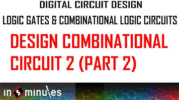 Module2_Vid_51_Logic Gates and Combinational Logic Circuits_Design Combinational circuit-2 (Part 2)