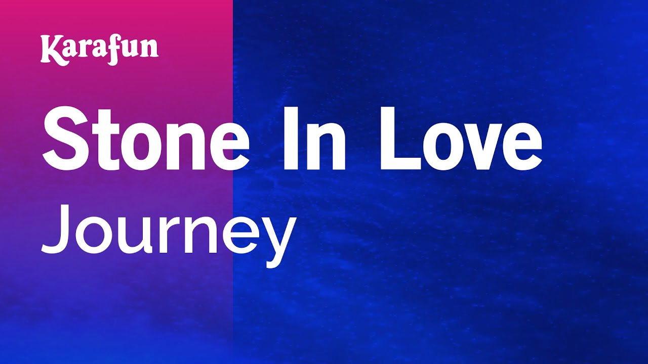 Stone in Love Journey Karaoke Version KaraFun YouTube
