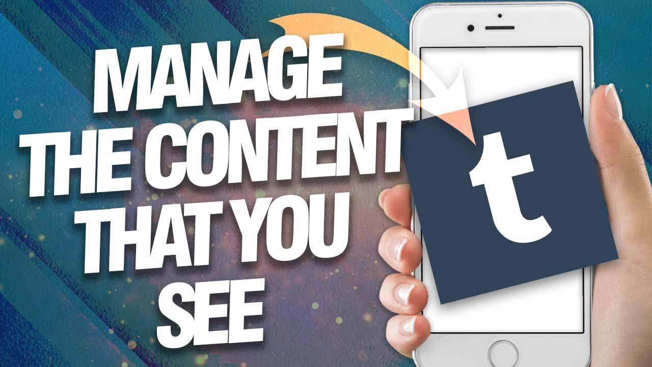 How To Manage The Content That You See On Tumblr App ( Easy Guide )