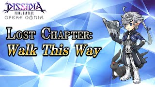Lost Chapter: Walk This Way – DISSIDIA FINAL FANTASY OPERA OMNIA
