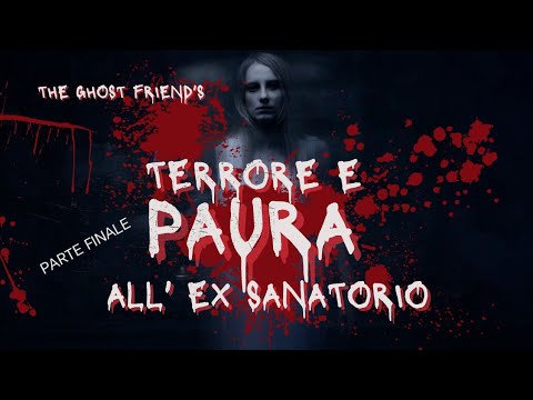 EX SANATORIO PARTE FINALE