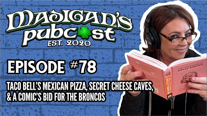 Madigans Pubcast Ep78:Taco Bells Mexican Pizza, Se...