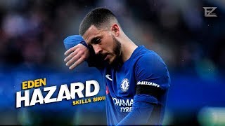 Eden Hazard 2018 ▬ Perfect 10 • Skills Show || HD