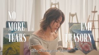 No More Tears - Emi Thasorn, Friendshit Forever Ost (Thai Romanization Lyrics)