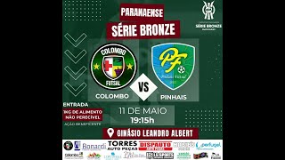 CAMPEONATO PARANAENSE SÉRIE BRONZE- COLOMBO FUTSAL X PINHAIS