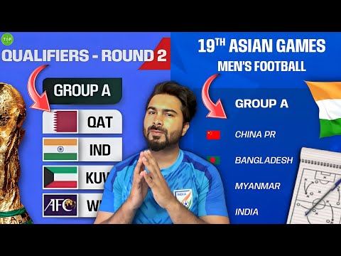Indian Football FIFA World Cup 2026 Qualifier &amp; Asian Games Group Analysis 2023