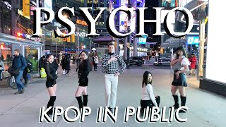 [KPOP PUBLIC DANCE] Red Velvet(레드벨벳) "Psycho" [R.P.M]