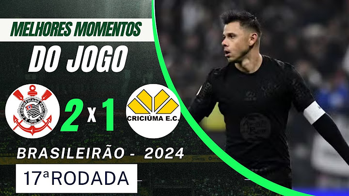 CORINTHIANS 2 X 1 CRICIÚMA  | MELHORES MOMENTOS | 17ª RODADA BRASILEIRÃO 2024 #futebol