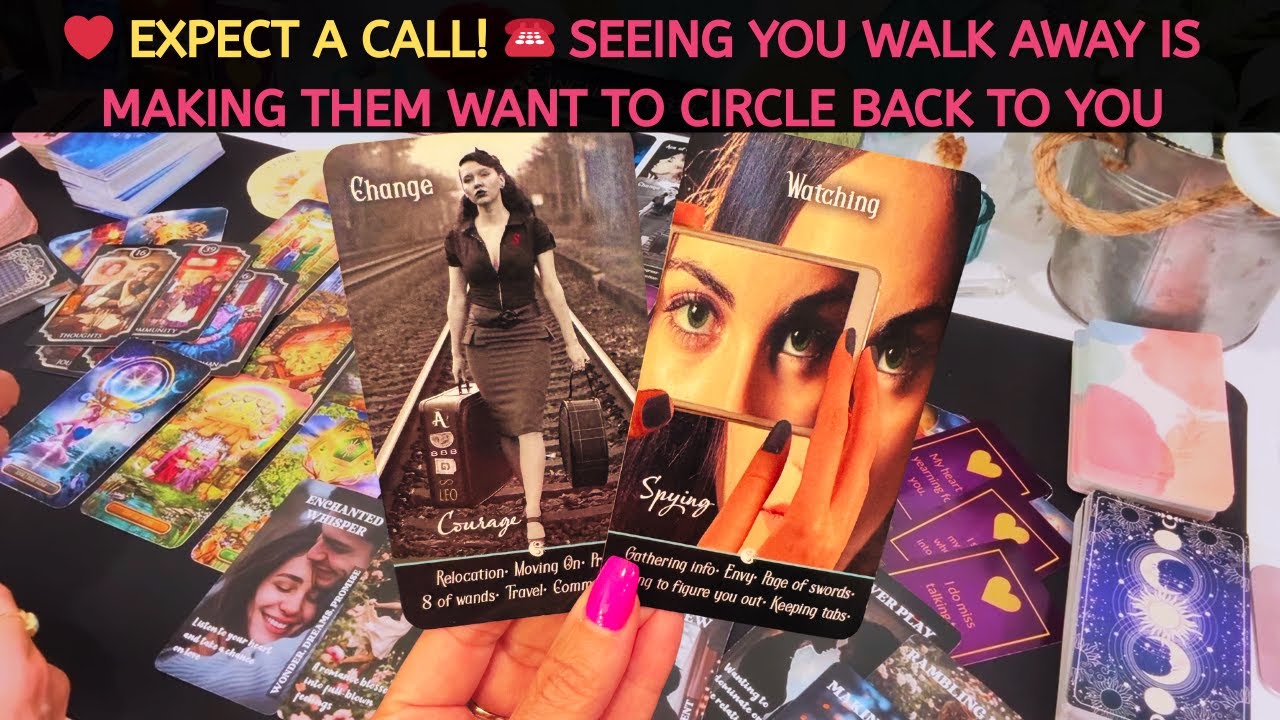 EXPECT A CALL! SEEING YOU WALK AWAY IS MAKING THEM WANT TO CIRCLE BACK TO YOU 