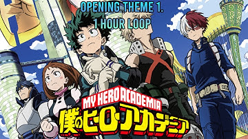 My Hero Academia Official Opening 1 II 1 Hour Loop II