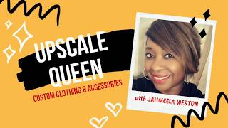 Intro to UPSCALE QUEEN | Custom Clothing & Accessories