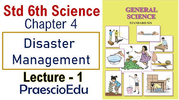 Std 6th Science Chapter - 4 Disaster Management Lecture-1 | Maharashtra Board PraescioEdu