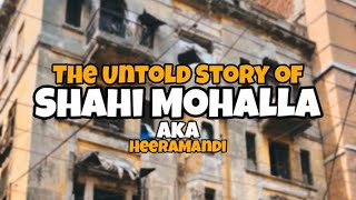 Heeramandi Lahore | Untold Story of Shahi Mohalla | Taxali Gate | Pakistan #heeramandi #lahore