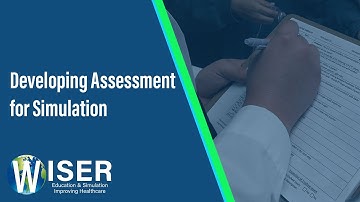 Developing Assessment for Simulation