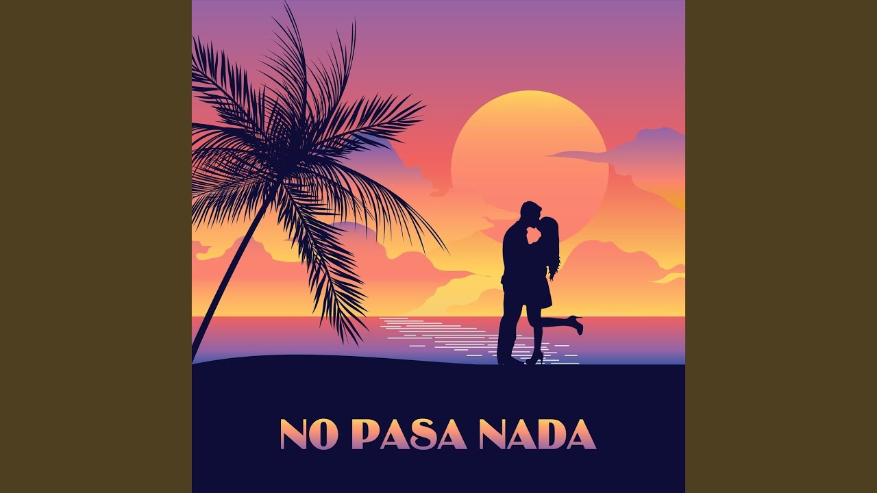No Pasa Nada feat Jonatan Haller YouTube