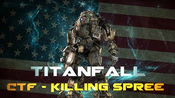 Titanfall - CTF Killing Spree