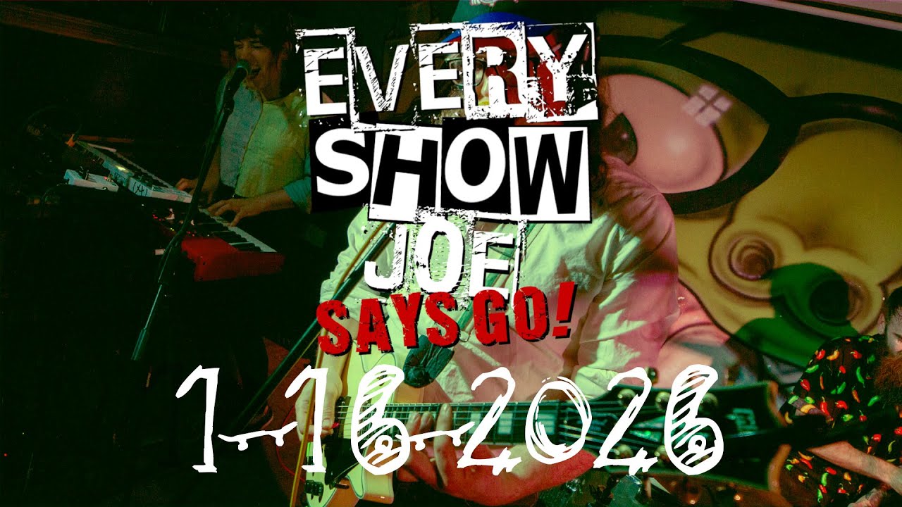 Every Show Joe Says Go! 1-16-2026