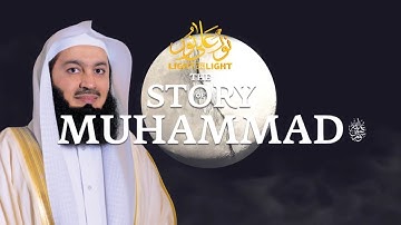 NEW  The Story of Prophet Muhammad ﷺ - Mufti Menk