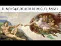 EL MENSAJE OCULTO DE MIGUEL ÁNGEL