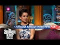 Interview With Kangana Ranaut - Part 2 | The Struggle days | The Anupam Kher Show