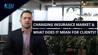 Changing Insurance Market & What Does it Mean for Clients | KBI Group