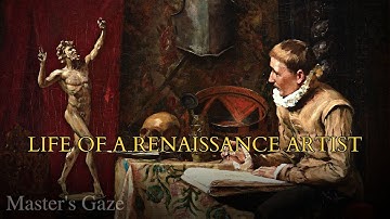 Life of a Renaissance Artist