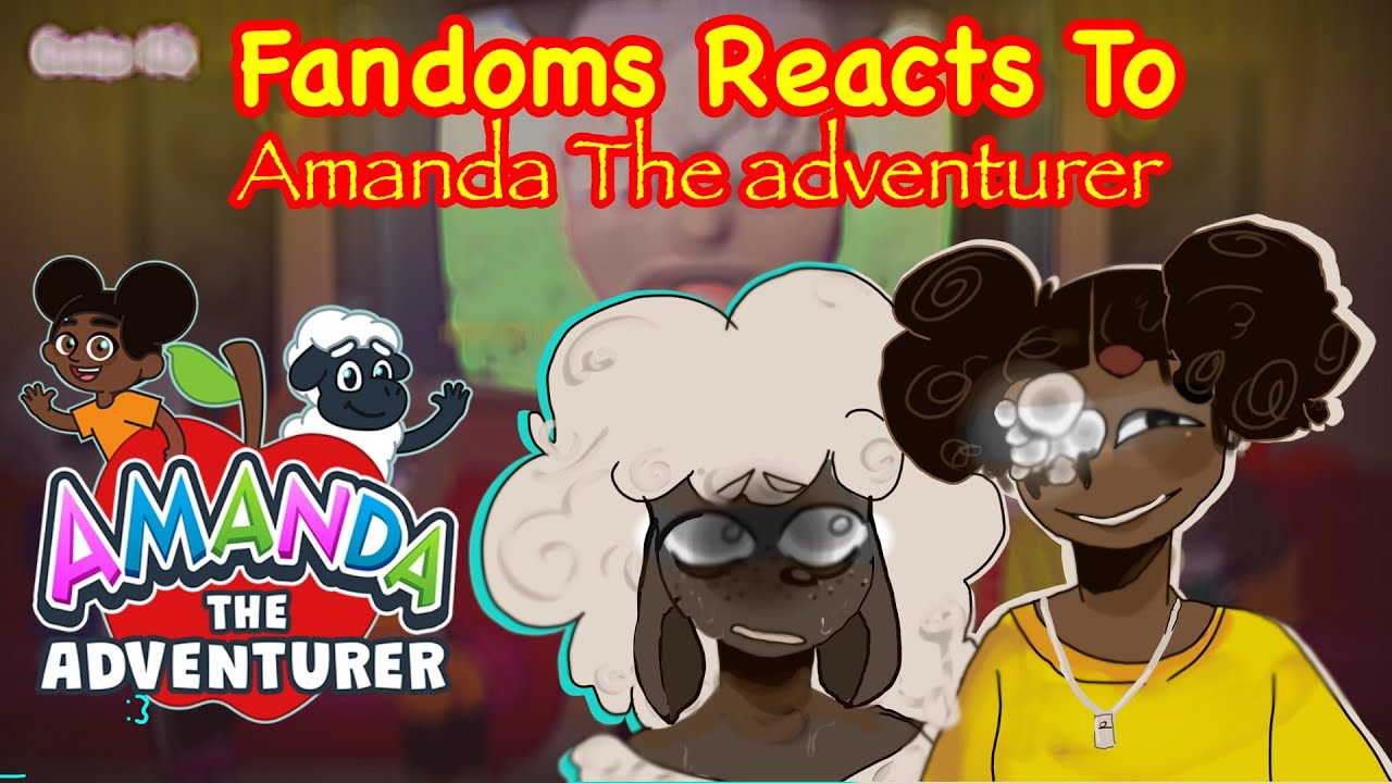 Amanda the Adventurer (Canon)/Fnaf Reacts