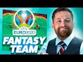 BUILDING MY EURO 2020 FANTASY TEAM!