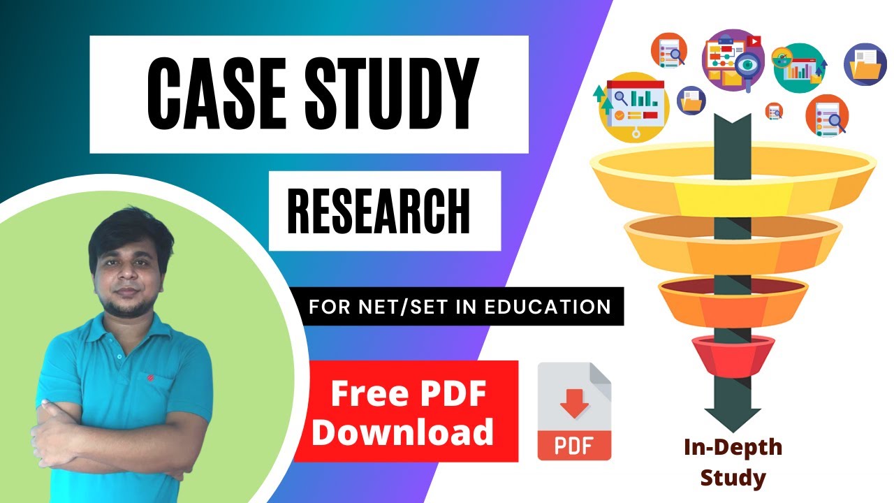 Case Study - History, Concept, Types, Steps, Advantages & Disadvantages | For NET/SET in Education