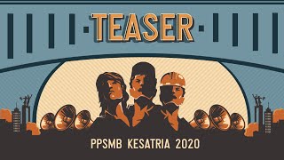 Teaser PPSMB Kesatria 2020