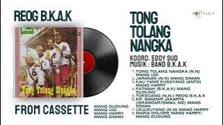 REOG B.K.A.K | TONG TOLANG NANGKA