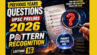 UPSC PYQ 2011–2025 | GS Prelims Previous Year Questions + Elimination Tricks | UPSC 2026 | Lec 16