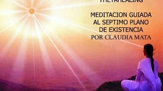 ThetaHealing Meditacion Guiada Español - Claudia Mata