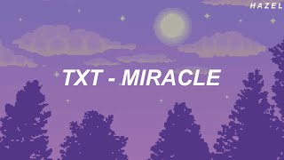 TXT (투모로우바이투게더) - 'Miracle (기적은 너와 내가 함께하는 순간마다 일어나고 있어)' Easy Lyrics